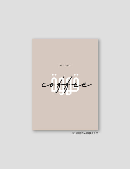 But First Coffee, Beige - Doenvang